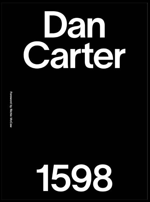 Dan Carter 1598 is a celebration of the All Blacks legend's test career. Photo: Supplied