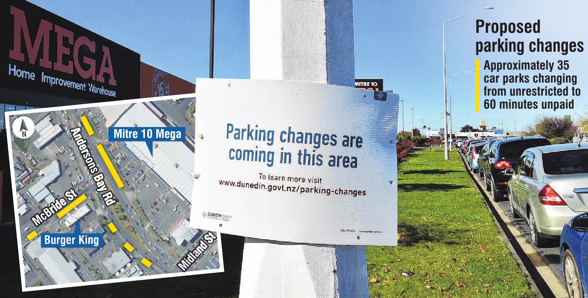 Signs are going up in Andersons Bay Rd and McBride St, informing drivers of proposed changes to...