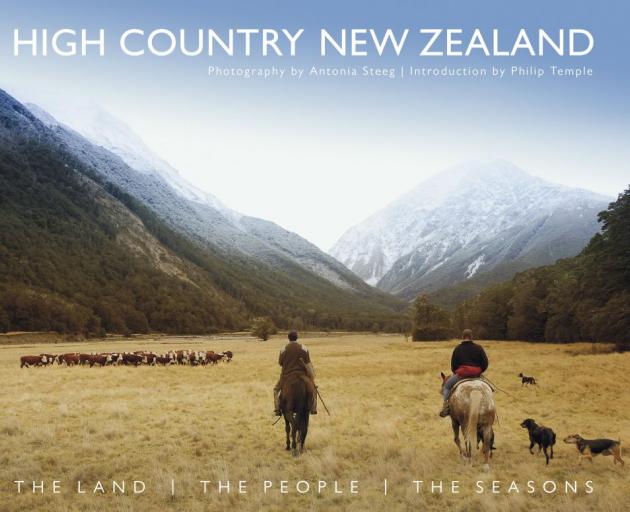 HIGH COUNTRY NEW ZEALAND<br>The Land, the People, the Seasons<br><b>Antonia Steeg and Philip Temple</b><br><i>Te Papa Press</i>