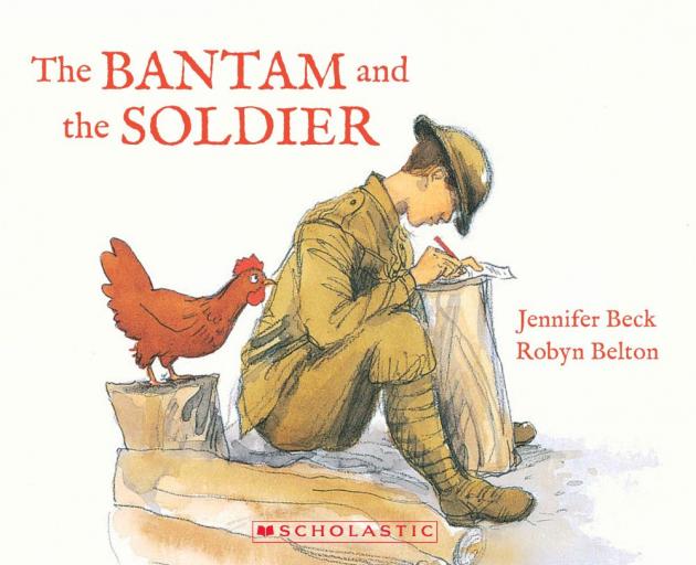 <b>The Bantam and the Soldier</b></br>Jennifer Beck and Robyn Belton<br><i>Scholastic</i>