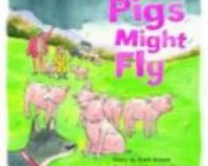 PIGS MIGHT FLY&lt;br&gt;&lt;b&gt;Brett Avison, illustrations Janine Dawson&lt;/b&gt;&lt;br&gt;&lt;i&gt;Five Mile Press &lt;/i&gt;