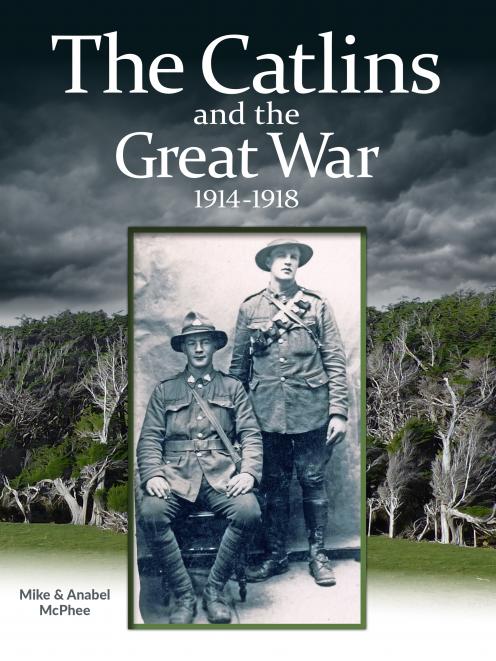 The Catlins and the Great War  by Mike and Anabel McPhee