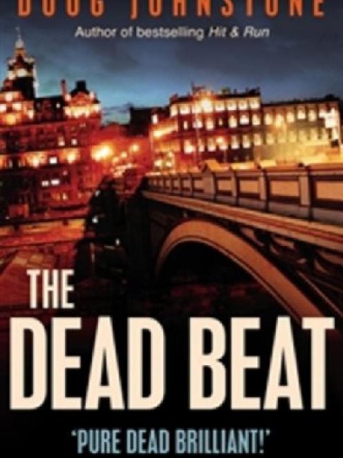 THE DEAD BEAT<br /><b>Doug Johnstone</b><br /><i>Allen & Unwin</i> THE DEAD BEAT<br /><b>Doug Johnstone</b><br /><i>Allen & Unwin</i>
