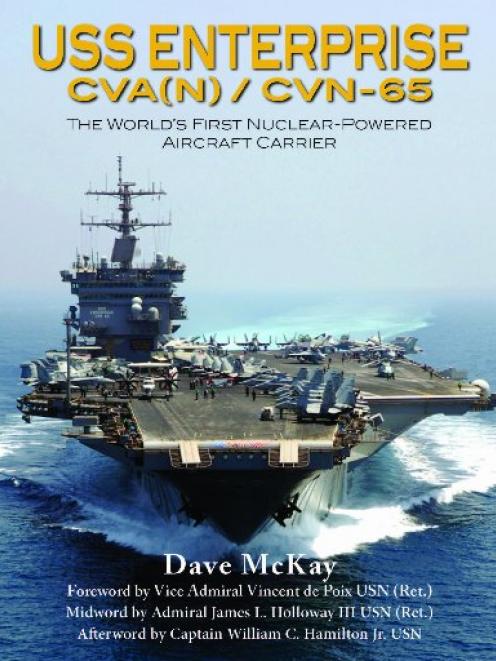 USS ENTERPRISE   CVA(N)/CVN-65<br>The World's First Nuclear-Powered Aircraft   Carrier<br><b>Dave McKay</b><br><i>Willson  Scott Publishing</i>