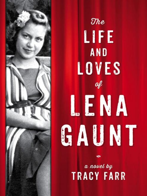 THE LIFE AND LOVES OF LENA GAUNT<br><b>Tracy Farr</b><br><i>Fremantle Press</i>