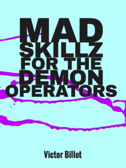 MAD SKILLZ FOR THE DEMON OPERATORS<br><b>Victor Billot<br></b><i>Limestone Singularity Media 