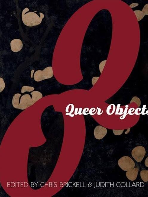 Queer Objects, edited By Chris Brickell and Judith Collard, published by Otago University Press,...