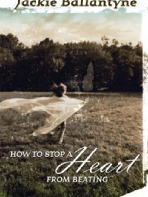 HOW TO STOP A HEART FROM BEATING <br> <b> Jackie Ballantyne