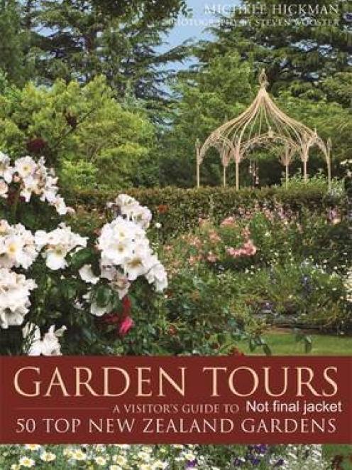Garden Tours: A Visitor's Guide to 50 Top New Zealand Gardens<br><b>Michele Hickman</b><br><i>Random House</i>