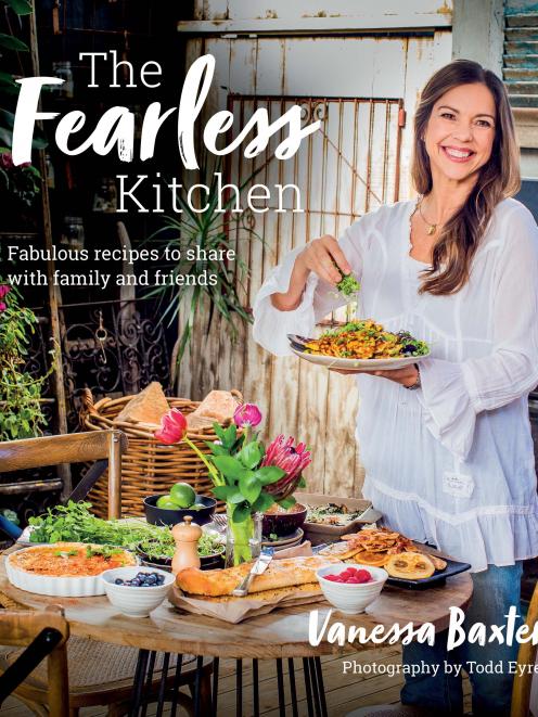 The Fearless Kitchen: Delicious recipes to share with family and friends, by Vanessa Baxter, published by Bateman Books, $40