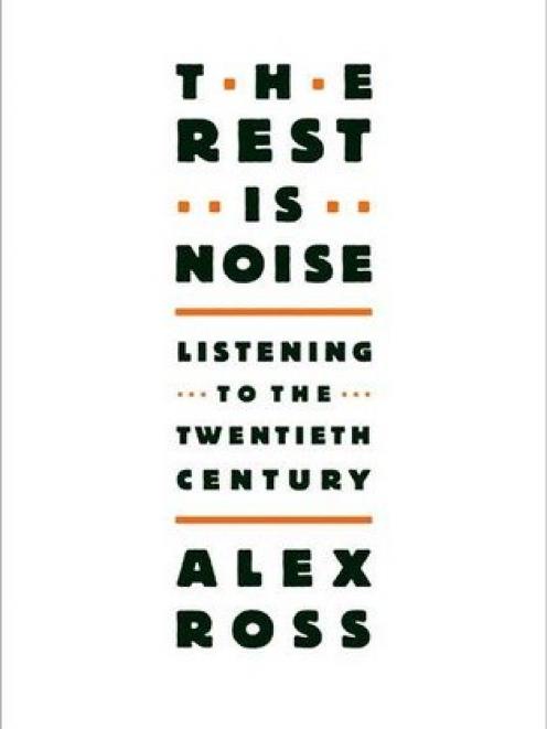 Alex Ross’ best-selling book, The Rest is Noise.