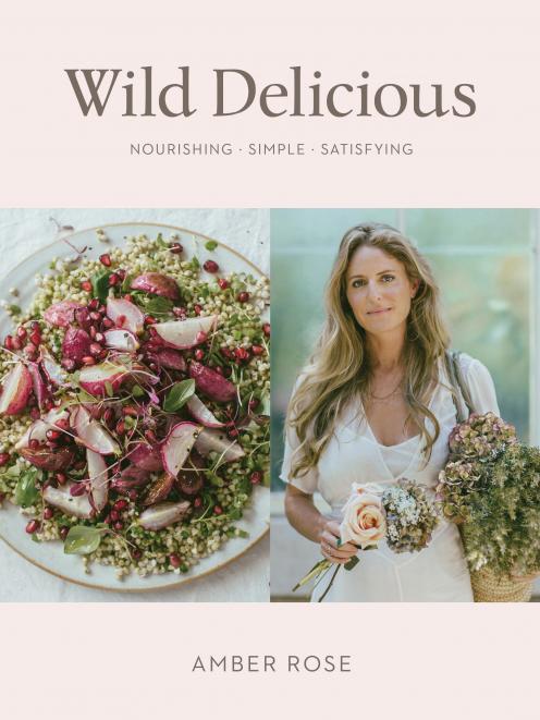 GET IT: Wild Delicious, by Amber Rose, Random House New Zealand.