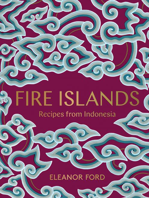 Fire Islands, by Eleanor Ford, Murdoch Books, RRP $49.99.