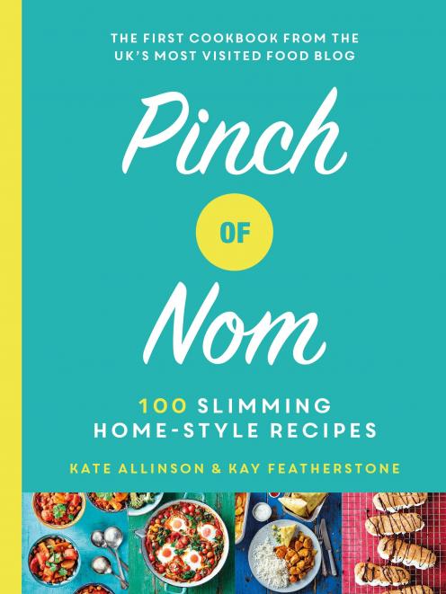 Pinch of Nom, by Kate Allinson and Kay Featherstone, Macmillan, RRP $39.99