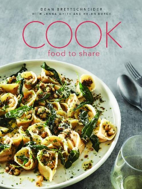 Cook: Food to Share, Dean Brettschneider with Jenna White and Helen Burge, Bateman Publishing,...