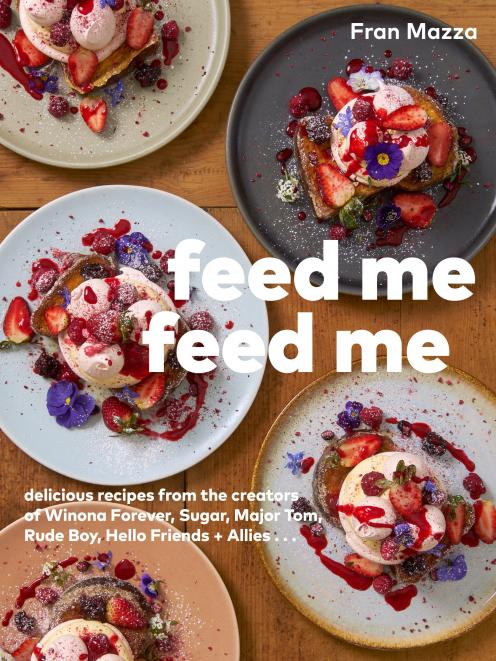 THE BOOK - Feed Me Feed Me, by Fran Mazza, published by Random House, RRP $50.