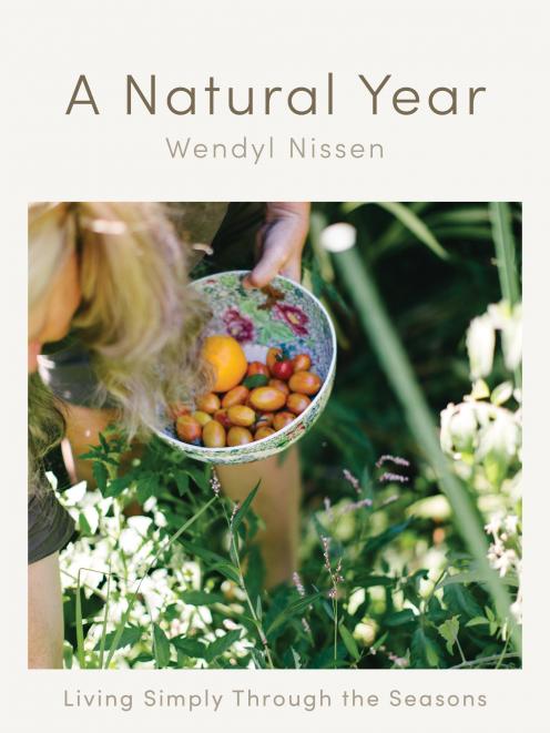 THE BOOK - A Natural Year: Living Simply Through the Seasons, by Wendyl Nissen, published by...