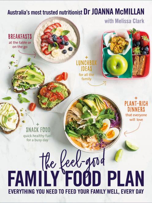 THE BOOK: The Feel-Good Family Food Plan, by Dr Joanna McMillan and Melissa Clark, published by...