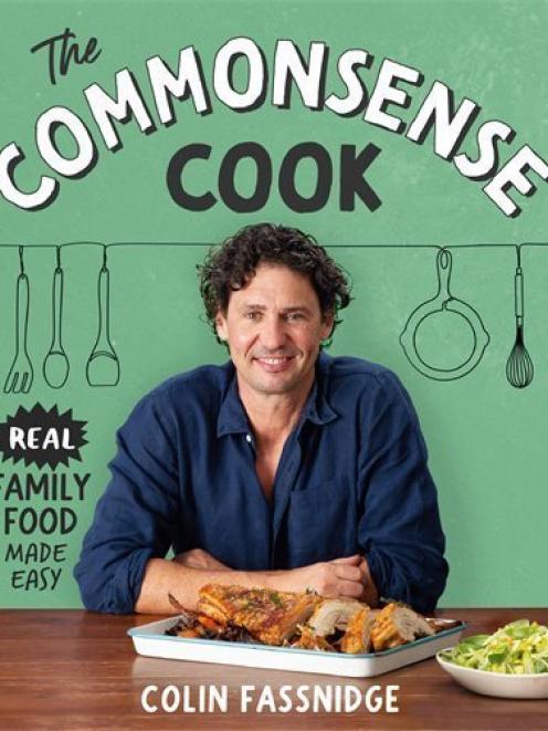 THE BOOK:

The Commonsense Cook, by Colin Fassnidge, 
published by Plum, RRP $39.99