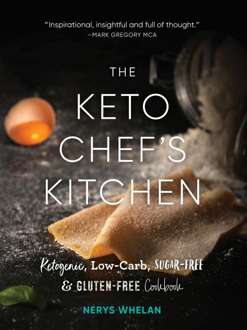 THE BOOK: The Keto Chef’s Kitchen, by Nerys Whelan, Mary Egan Publishing, RRP $69.95