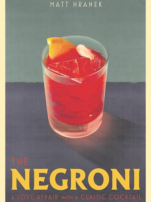 This is an excerpt from The Negroni: A Love Affair with a Classic Cocktail by Matt Hranek ...