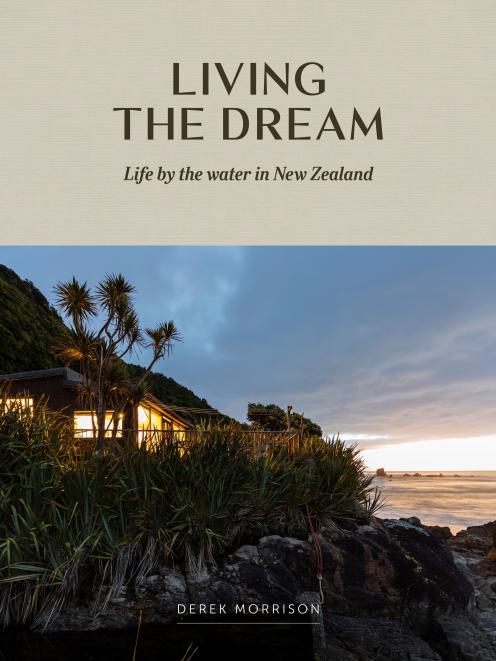 Living the Dream: Life by the water in New Zealand by Derek Morrison
RRP $55
Random House NZ