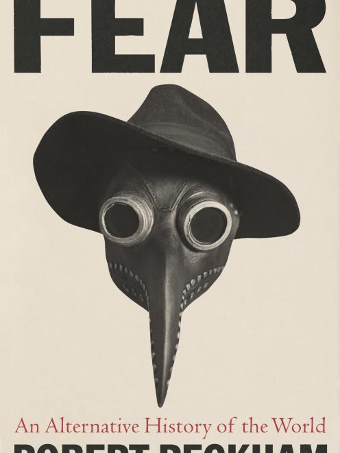 FEAR: AN ALTERNATIVE HISTORY OF THE WORLD, Robert Peckham, Allen & Unwin