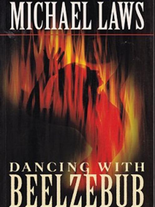 Dancing with Beelzebub, by Michael Laws.
