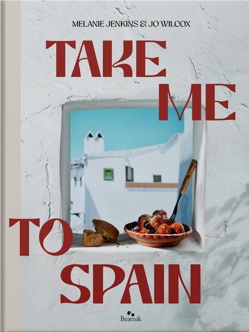 THE BOOK: The recipes are an excerpt from Take Me to Spain by Melanie Jenkins & Jo Wilcox,...