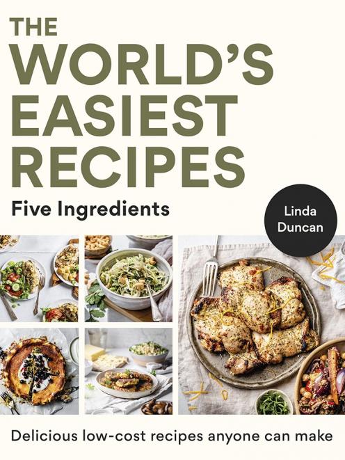 THE BOOK:  The World’s Easiest Recipes, Linda Duncan, Harper Collins RRP$45