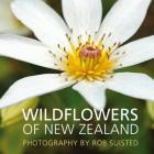 Wildflowers of New Zealand&lt;br&gt;&lt;b&gt;Rob Suisted and Matt Turner&lt;/b&gt;&lt;br&gt;&lt;i&gt;New Holland&lt;/i&gt;