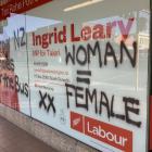 Graffiti on the windows at Taieri MP Ingrid Leary's office in South Dunedin. Photos Stephen Jaquiery