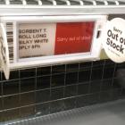 Stocks are down ... Signs on shelves at Pak’nSave in South Dunedin yesterday.PHOTOS: CHRISTINE O...