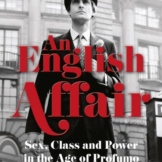 An English Affair: Sex, Class and Power in the Age of Profumo<br><b>Richard Davenport-Hines</b><br><i>William Collins</i>