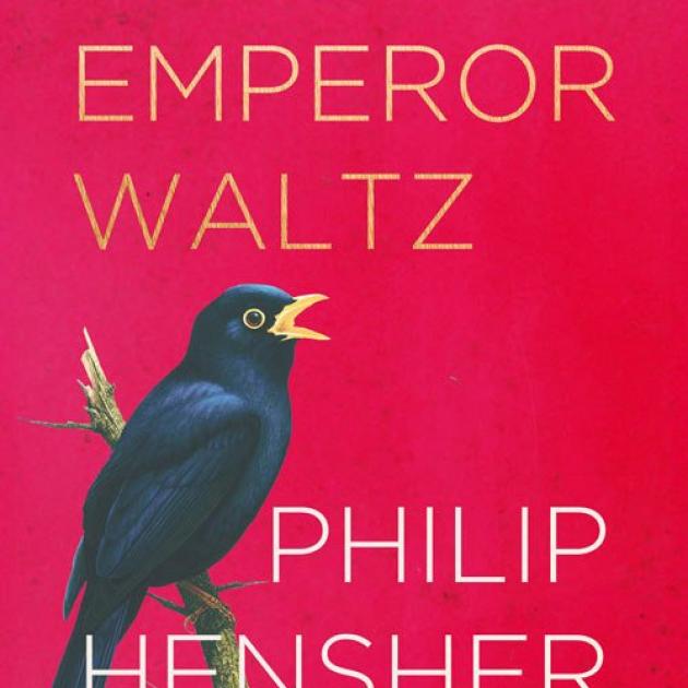 THE EMPEROR WALTZ Philip Hensher  HarperCollins 