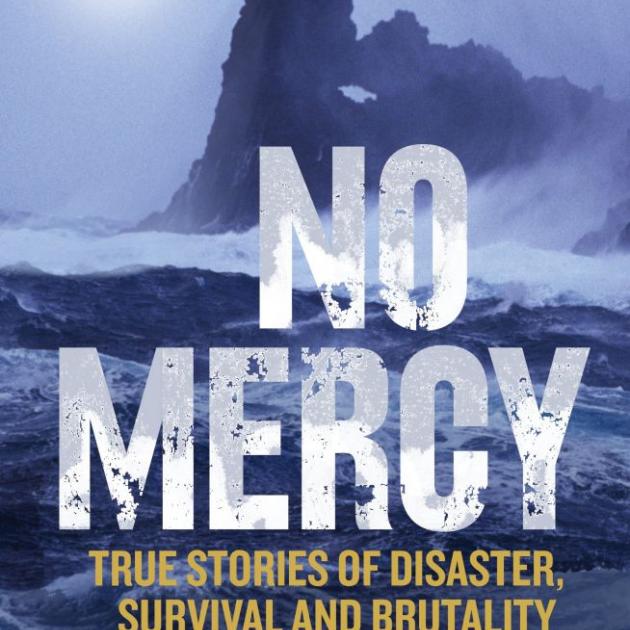 NO MERCY<br>True Stories of Disaster, Survival and Brutality<br><b>Eleanor Learmonth & Jenny Tabakoff</b><br><i>Text Publishing</i>