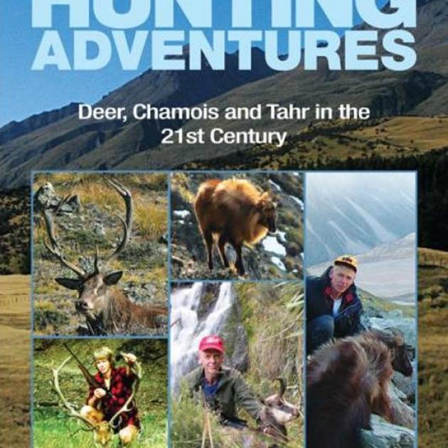 NEW ZEALAND HUNTING ADVENTURES<br>Deer, Chamois and Tahr in the 21st Century<br><b>Steuart Laing</b><br><i>The Halcyon Press</i> NEW ZEALAND HUNTING ADVENTURES<br>Deer, Chamois and Tahr in the 21st Century<br><b>Steuart Laing</b><br><i>The Halcyon Press</i>
