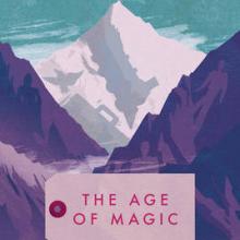 THE AGE OF MAGIC<br><b>Ben Okri</b><br><i>Head of Zeus/HarperCollins</i> THE AGE OF MAGIC<br><b>Ben Okri</b><br><i>Head of Zeus/HarperCollins</i>