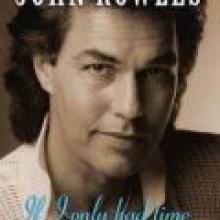IF I ONLY HAD TIME: The John Rowles Autobiography&lt;br&gt;&lt;b&gt; John Rowles with Angus Gillies&lt;br&gt;&lt;/b&gt;&lt;i&gt; New Holland