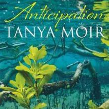 ANTICIPATION<br><b>Tanya Moir</b><br><i>Vintage</i>