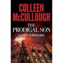 THE PRODIGAL SON<br><b> Colleen McCullough</b><br><i> HarperCollins</i>