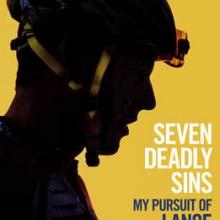 SEVEN DEADLY SINS<br>My Pursuit of Lance Armstrong</br><b>David Walsh</b><br><i>Simon & Schuster</i>