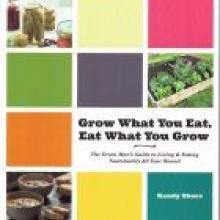 GROW WHAT YOU EAT, EAT WHAT YOU GROW<br><b>Randy Shore</b><br><i>Arsenal Pulp Press</i> GROW WHAT YOU EAT, EAT WHAT YOU GROW<br><b>Randy Shore</b><br><i>Arsenal Pulp Press</i>