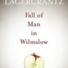 FALL OF MAN IN WILMSLOW<br><b>David Lagercrantz, translated by George Goulding</b><br><i>MacLehose Press/Hachette</i>