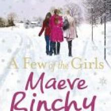 A FEW OF THE GIRLS<br><b>Maeve Binchy</b><br><i>Hachette</i> 