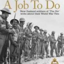 A JOB TO DO<br>New Zealand soldiers of "The Div" write about World War Two<br><b>John Gordon (ed)</b><br><i>Exisle</i>