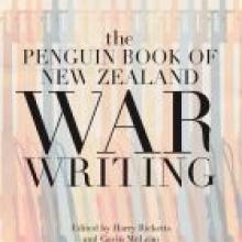 THE PENGUIN BOOK OF NEW ZEALAND WAR WRITING<br><b>Harry Ricketts and Gavin McLean (eds)</b><br><i>Penguin</i>