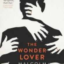 THE WONDER LOVER<br><b>Malcolm Knox</b><br><i>Allen & Unwin</i>