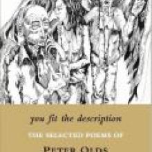 YOU FIT THE DESCRIPTION:<br>The Selected Poems of Peter Olds<br><b>Peter Olds</b><br><i>Cold Hub Press</i>