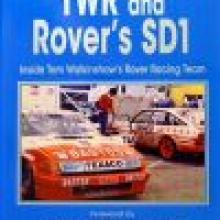 TWR ANDROVER'S SD1<br>Inside Tom Walkinshaw's Rover Racing Team<br><b>Allan Scott</b><br><i>ASM Publishing</i>